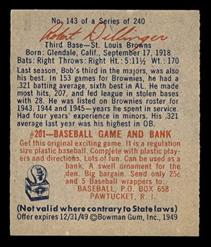1949 Okçu 143 SCR Bob Dillinger St. Louis Browns (Beyzbol Kartı) (Arkadaki Senaryo Adı) VG / ESKİ Browns