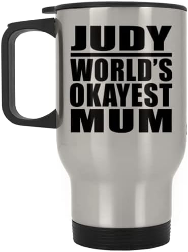 Designsify Judy Dünyanın En İyi Annesi, Gümüş Seyahat Kupası 14oz Paslanmaz Çelik termos kupa, Doğum Günü Yıldönümü
