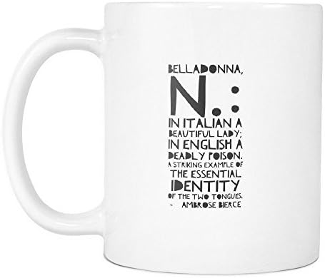 Komik Kahve Kupası, Belladonna, n.: İtalyanca'da güzel bir bayan; İngilizce'de ölümcül bir zehir. İki dilin temel