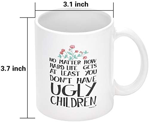 Anne için Yenilik Kahve Kupa-En Azından Çirkin Çocuklarınız Yok Kahve Kupa 11Oz, Anne Baba Büyükanne Büyükbaba Kadın