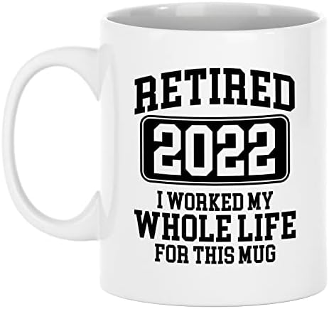 Emekli 2022 Hayatım Boyunca Bu Kupa için Çalıştım, Emeklilik Kadınları için Yenilik Kupası, Erkekler için Emeklilik