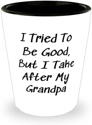 İyi olmaya Çalıştım, ama Büyükbabam Büyükbabamdan sonra Büyük Baba için cam, eşsiz Büyükbaba, Seramik Bardak Çektim